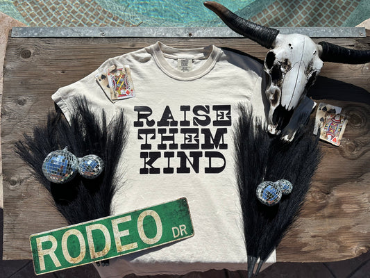 Raise Them Kind Tee