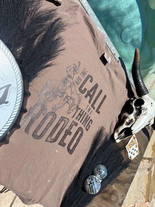 Call The Thing A Rodeo Tee