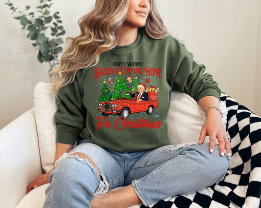 Daddy's Coming Home Crewneck