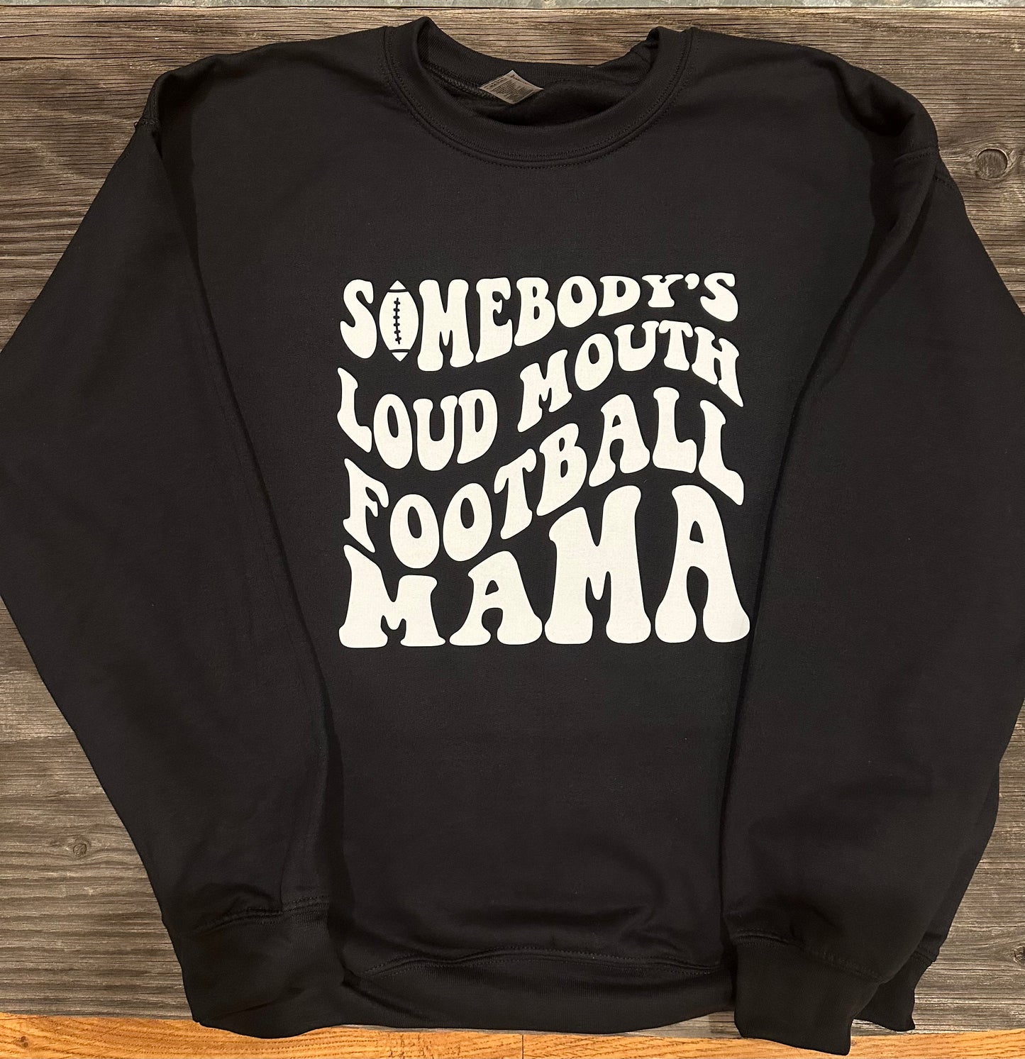 Loud Mouth Football Mama Crewneck