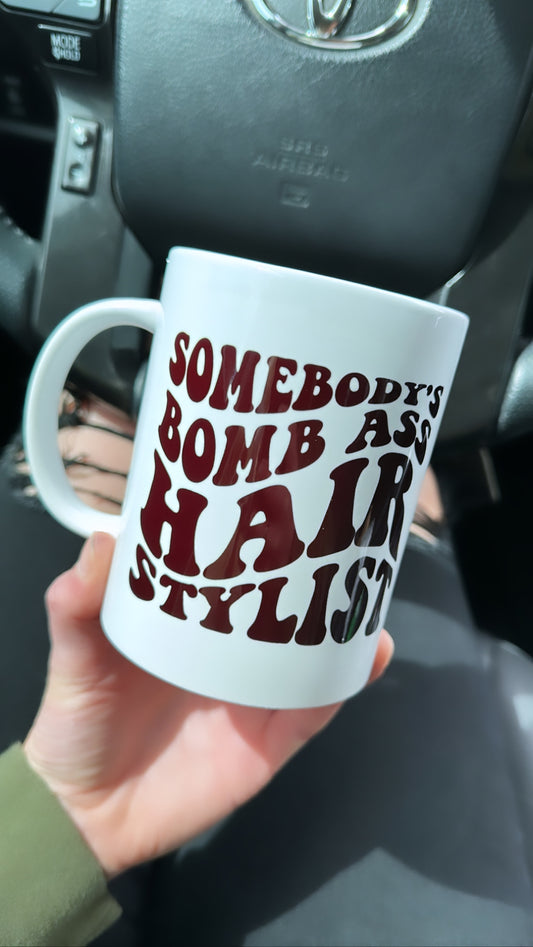 Somebody's Bomb Hairstylist Mug