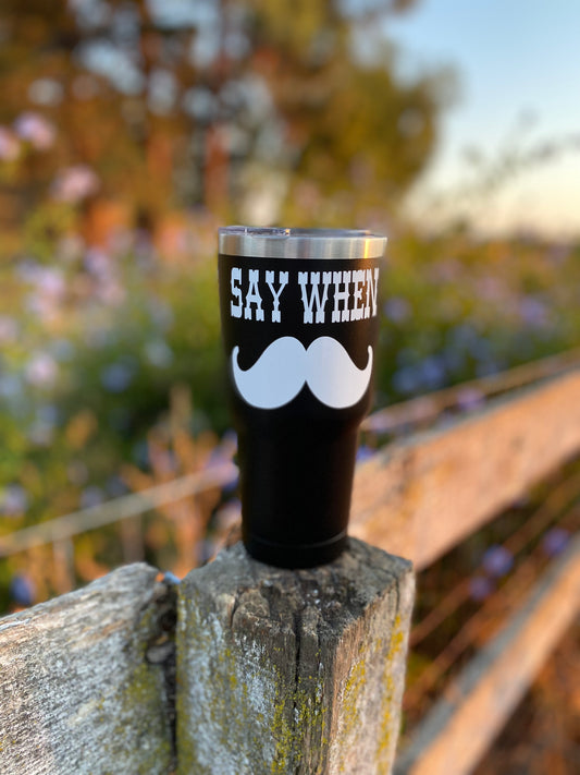 Say When Tumbler
