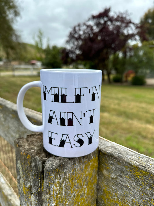 Milf'n Ain't Easy Mug